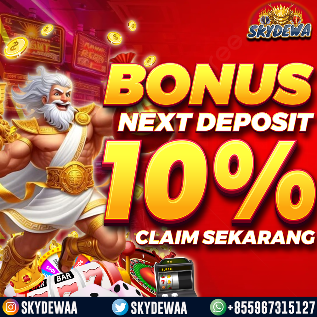 Keuntungan Bonus Next Deposit 10% Situs Skydewa