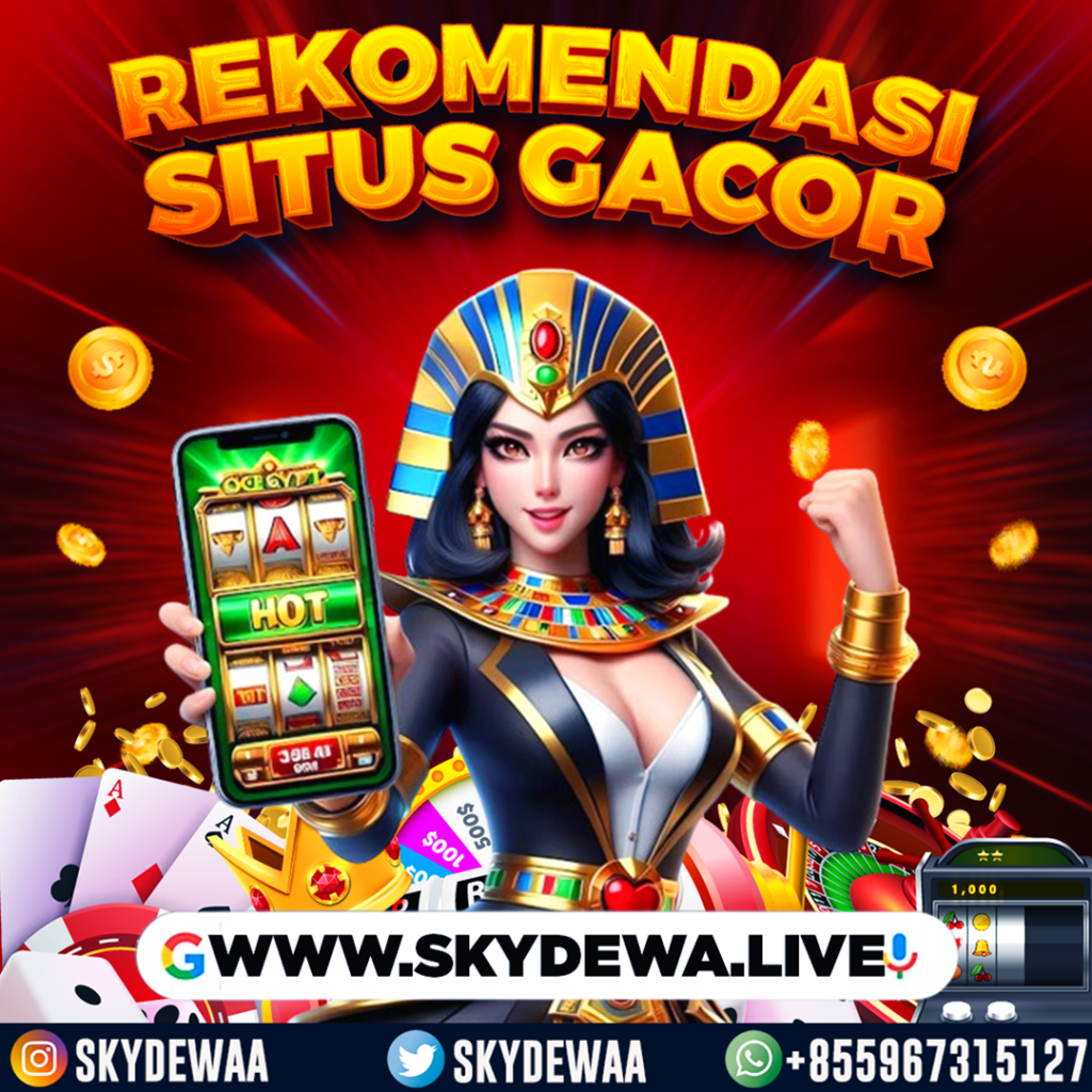 Skydewa Rekomendasi Situs Slot Paling Gacor