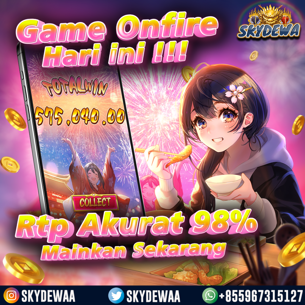 Nikmati Sensasi Game Slot Onfire Situs Skydewa